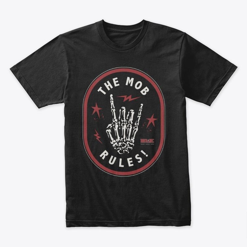 Mob Rules Shirt